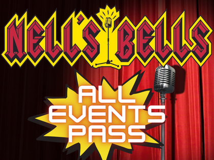 Nell's Bells Comedy Festival: All Events Pass