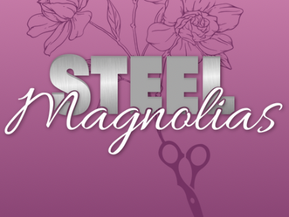 You are currently viewing Steel Magnolias