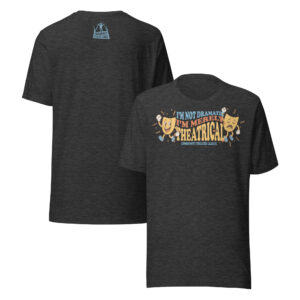 Merely Theatrical T-Shirt