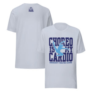 Choreo Is My Cardio  T-shirt