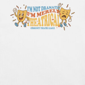 Merely Theatrical T-Shirt